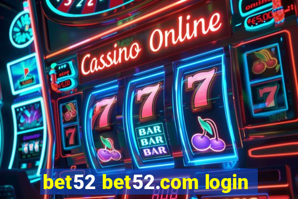 bet52 bet52.com login